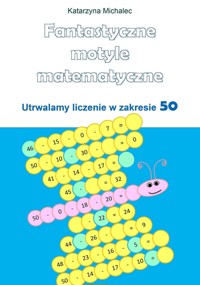 Fantastyczne motyle matematyczne - Michalec Katarzyna - E-Book