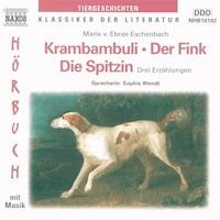 Krambambuli - Der Fink - Die Spitzin - Marie von Ebner-Eschenbach - Hörbuch