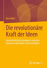 Die revolutionäre Kraft der Ideen - Max Haller - E-Book