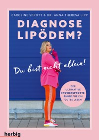 Diagnose Lipödem - Caroline Sprott - E-Book