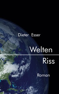 Welten Riss - Dieter Esser - E-Book