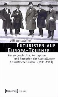Futuristen auf Europa-Tournee - Lilli Weissweiler - E-Book