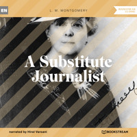 A Substitute Journalist (Unabridged) - L.M. Montgomery - Hörbuch