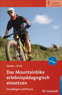 Das Mountainbike erlebnispädagogisch einsetzen - Jochen Simek - E-Book