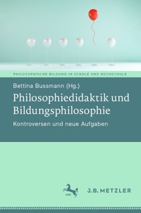 Philosophiedidaktik und Bildungsphilosophie -  - E-Book
