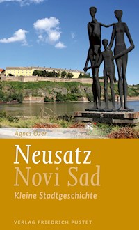 Neusatz / Novi Sad - Ágnes Ózer - E-Book