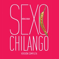 Sexo chilango - Monica Braun - Hörbuch