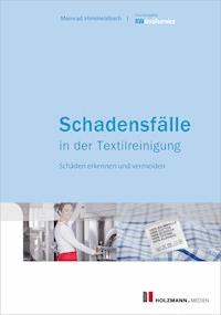 Schadensfälle in der Textilreinigung - Meinrad Himmelsbach - E-Book