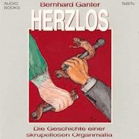 Herzlos - Bernhard Ganter - Hörbuch