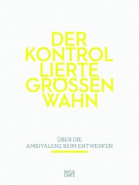 Der kontrollierte Größenwahn -  - E-Book
