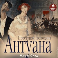 Проступок господина Антуана - Жорж Санд - Hörbuch