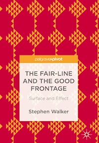 The Fair-Line and the Good Frontage - Stephen Walker - E-Book