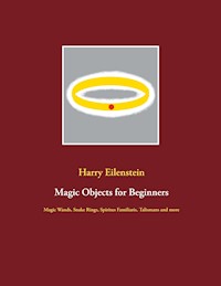 Magic Objects for Beginners - Harry Eilenstein - E-Book
