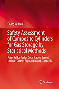Safety Assessment of Composite Cylinders for Gas Storage by Statistical Methods - Georg W. Mair - E-Book
