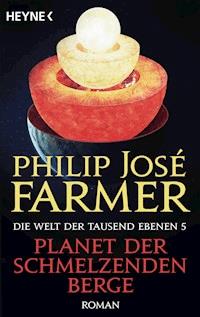 Planet der schmelzenden Berge - Philip José Farmer - E-Book