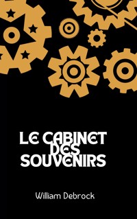 Le Cabinet des Souvenirs - William Debrock - E-Book