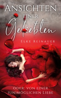 Ansichten einer Geliebten - Elke Reinauer - E-Book