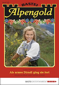 Alpengold 245 - Lothar Eschbach - E-Book