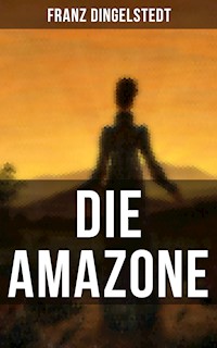 Die Amazone - Franz Dingelstedt - E-Book