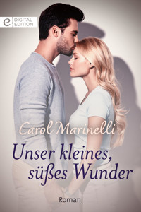 Unser kleines, süßes Wunder - Carol Marinelli - E-Book