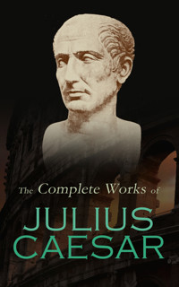 The Complete Works of Julius Caesar - Julius Caesar. - E-Book