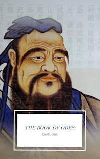 The Book of Odes - Confucius Confucius - E-Book