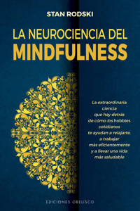 La neurociencia del Mindfulness - Stan Rodsky - E-Book