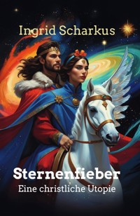 Sternenfieber - Ingrid Scharkus - E-Book
