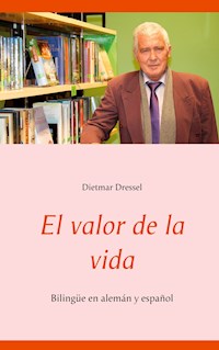 El valor de la vida - Dietmar Dressel - E-Book