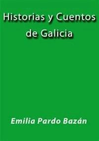 Historias y cuentos de Galicia - Emilia Pardo Bazán - E-Book