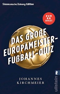 Das große Europameister-Fußball-Quiz - Johannes Kirchmeier - E-Book