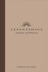 Levantehaus – Tradition und Moderne - Michael Seufert - E-Book