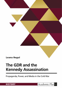 The GDR and the Kennedy Assassination - Leana Regul - E-Book