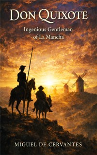 Don Quixote - Miguel de Cervantes - E-Book