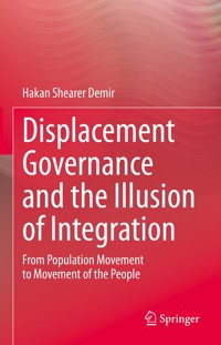 Displacement Governance and the Illusion of Integration - Hakan Shearer Demir - E-Book