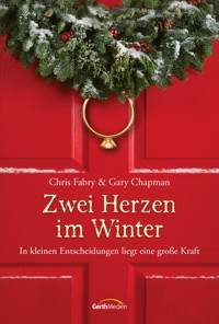 Zwei Herzen im Winter - Chris Fabry - E-Book