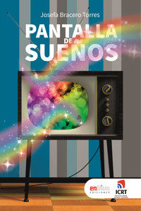 Pantalla de sueños - Josefa Bracero Torres - E-Book