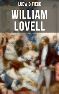 William Lovell - Ludwig Tieck - E-Book