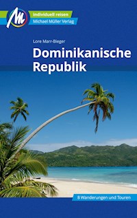 Dominikanische Republik Reiseführer Michael Müller Verlag - Lore Marr-Bieger - E-Book