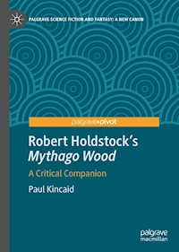 Robert Holdstock’s Mythago Wood - Paul Kincaid - E-Book