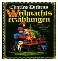 Charles Dickens. Weihnachtserzählungen. Seine Weihnachtsgeschichten gehören längst zu klassischen, zum unverzichtbaren Bestand. - Otmar Trierweiler - E-Book