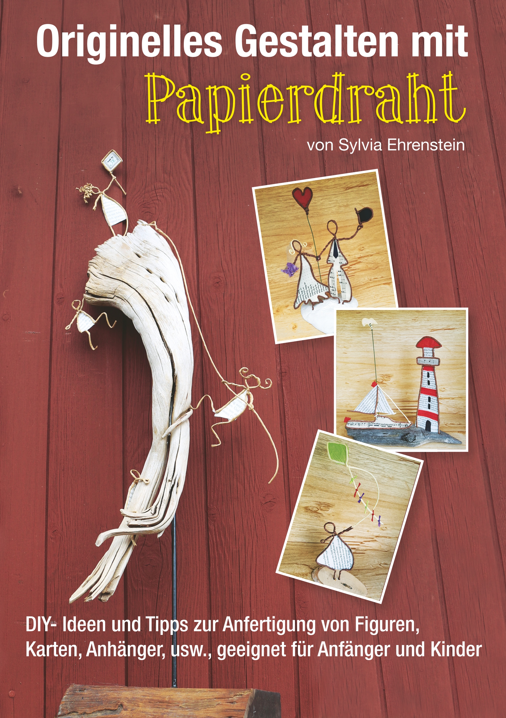 Originelles Gestalten mit Papierdraht - Sylvia Ehrenstein - E-Book