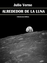 Alrededor de la Luna - Julio Verne - E-Book