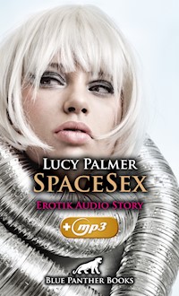 SpaceSex | Erotik Audio Story | Erotisches Hörbuch - Lucy Palmer - E-Book