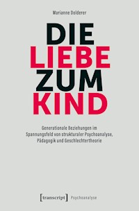 Die Liebe zum Kind - Marianne Dolderer - E-Book