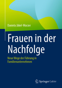 Frauen in der Nachfolge - Daniela Jäkel-Wurzer - E-Book