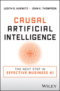 Causal Artificial Intelligence - Judith S. Hurwitz - E-Book