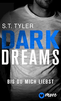 Dark Dreams - Bis du mich liebst - S.T. Tyler - E-Book