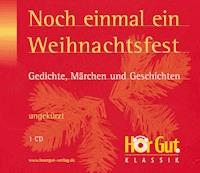 Noch einmal ein Weihnachtsfest. Gedichte, Märchen und Geschichten - Walter von der Vogelweide - Hörbuch