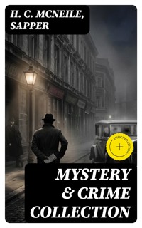 Mystery & Crime Collection - H. C. Mcneile - E-Book